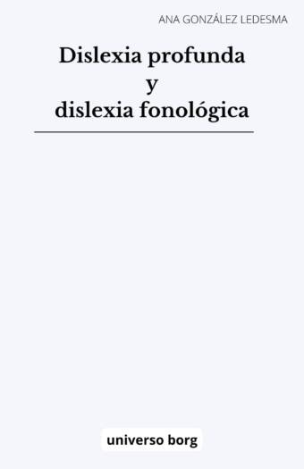 Dislexia profunda y dislexia fonológica