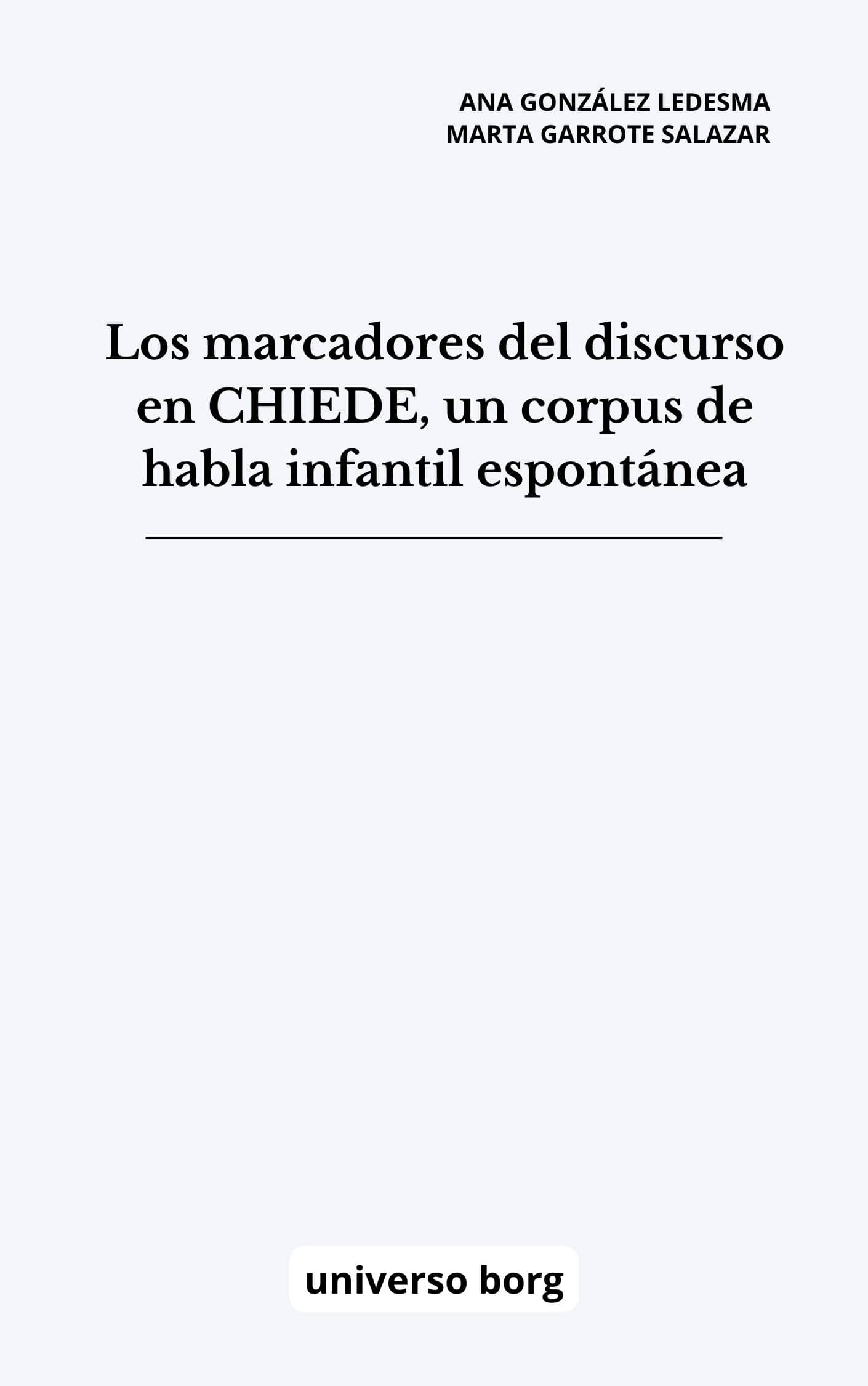 Los marcadores del discurso en CHIEDE, un corpus de habla infantil espontánea