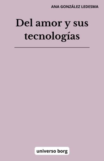 Del amor y sus tecnologías