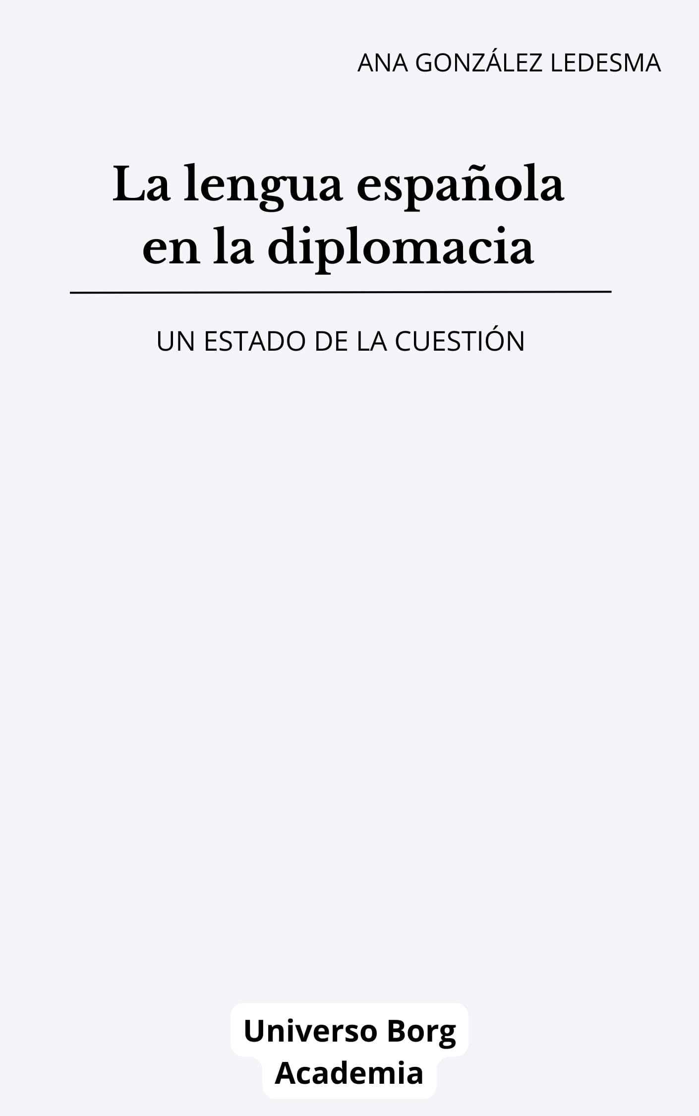 La lengua española en la diplomacia La lengua española en la diplomacia